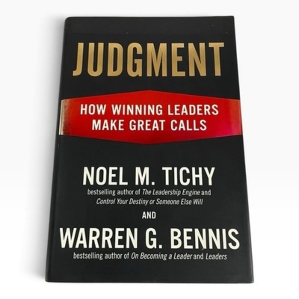 Judgment: How Winning Leaders Make Great Calls SIGNED by Warren Bennis 2007 HC